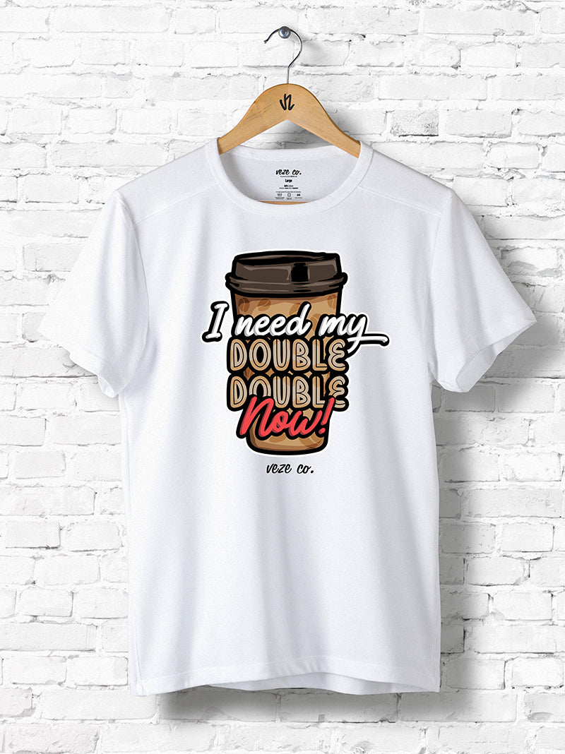 I Need My Double Double Now!