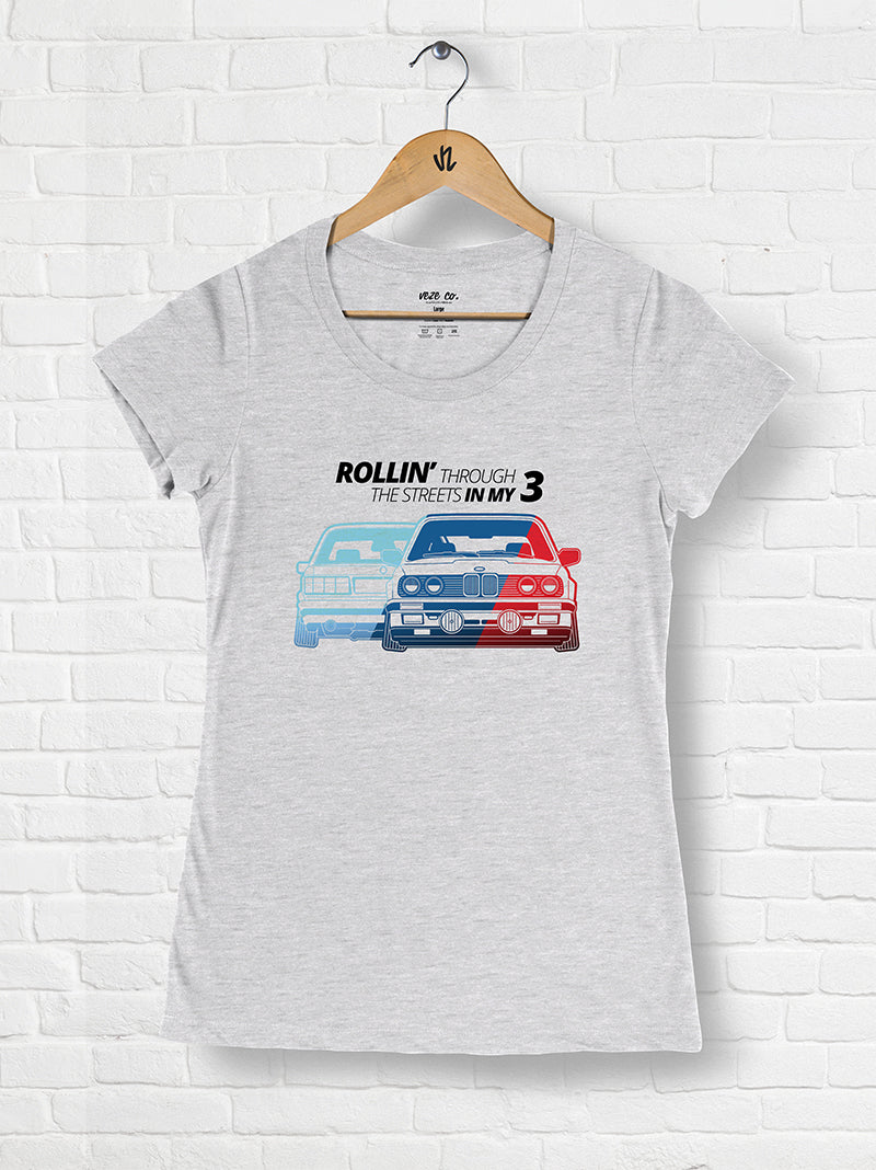 Rollin' Through The Streets In My 3 - E30 (D1) - Tri-blend Scoop Neck