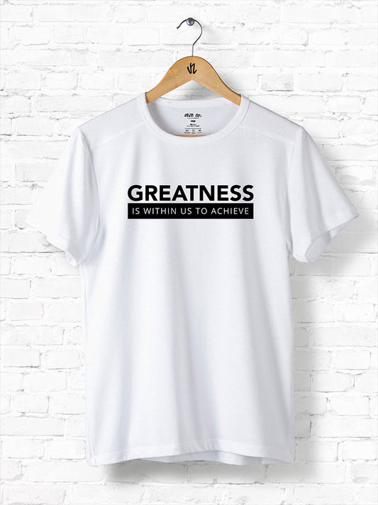 Greatness is Within Us To Achieve