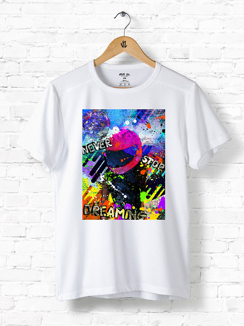 Never Stop Dreaming - Short Sleeve T-Shirt